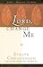 Lord, Change Me