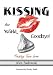 Kissing the World Goodbye!
