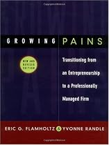 Growing Pains: Transitioning from an Entrepreneurship to a Professionally Managed Firm