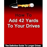 Add 42 Yards To Your Drives - Golf Swing
