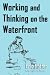 Working and Thinking on the Waterfront