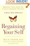 Regaining Your Self: Breaking Free from the Eating Disorder Indenty: A Bold New Approach