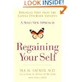 Regaining Your Self: Breaking Free From the Eating Disorder Identity: A Bold New Approach