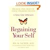 Regaining Your Self: Breaking Free From the Eating Disorder Identity: A Bold New Approach