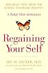 Regaining Your Self: Breaking Free From the Eating Disorder Identity: A Bold New Approach