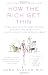 How the Rich Get Thin: Park Avenue's Top Diet Doctor Reveals the Secrets to Losing Weight and Feeling Great