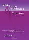 More Scripts and Strategies in Hypnotherapy