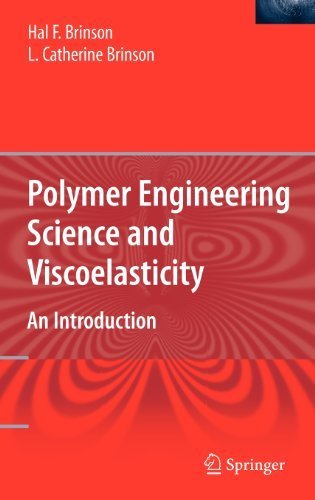 Polymer Engineering Science and Viscoelasticity: An Introduction 2008 edition by Brinson, Hal F., Brinson, L. Catherine (2007) Hardcover