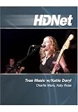 True Music with Katie Daryl: Charlie Mars, Katy Rose [HD DVD]