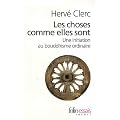 Les choses comme elles sont : Une initiation au bouddhisme ordinaire