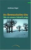 Produkt-Bild: Die Bewusstseins-Eliten: Wie sie unsere Zukunft pr&auml;gen