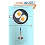 What Einstein Told His Cook 2: The Sequel: Further Adventures in Kitchen Science