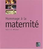 Hommage � la maternit�