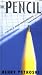 The Pencil: A History of Design and Circumstance