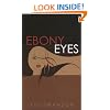 Ebony Eyes (Indigo)
