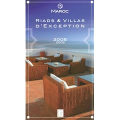 Riads et villas d'exception Maroc
