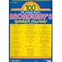 100 Hit Songs From Broadway's Greatest Musicals (Words - Chords - Music, All-Organ)