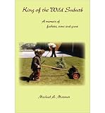 Produkt-Bild: (KING OF THE WILD SUBURB: A MEMOIR OF FATHERS, SONS AND GUNS) BY Messner, Michael A.(Author)Paperback May-2011