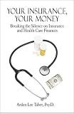 Your Insurance, Your Money: Breaking the Silence on Insurance and Health Care Finances