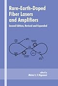 Rare-Earth-Doped Fiber Lasers and Amplifiers, Revised and Expanded (Optical Science and Engineering)