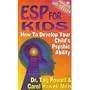 ESP for Kids: How to Develop Your Child's Psychic Ability