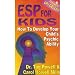ESP for Kids: How to Develop Your Child's Psychic Ability