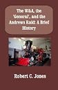 The W&A, the "General", and the Andrews Raid: A Brief History