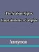 The Arabian Nights Entertainments - Complete