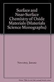 Surface and near-surface chemistry of oxide materials