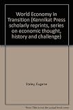 World economy in transition : technology vs. politics; laissez faire vs. planning; power vs. welfare