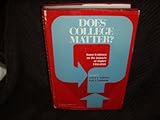 Does college matter? : some evidence on the impacts of higher education