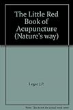 The little red book of acupuncture