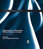 Democracy or alternative political systems in Asia : after the strongmen