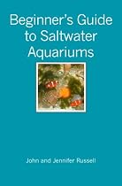 Beginner's Guide to Saltwater Aquariums