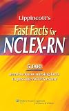 Lippincotts Fast Facts for NCLEX-RN