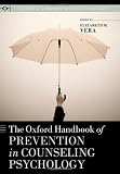 The Oxford handbook of prevention in counseling psychology