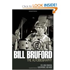 Bill Bruford: The Autobiography: Yes, King Crimson, Earthworks and More