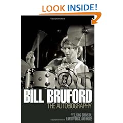 Bill Bruford: The Autobiography: Yes, King Crimson, Earthworks and More