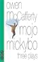 Mojo Mickybo: Three Plays (Nick Hern Books)