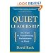 Quiet Leadership: Six Steps to Transforming Performance at Work