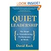Quiet Leadership: Six Steps to Transforming Performance at Work