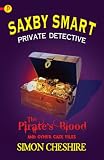 The Pirate's Blood (Saxby Smart: Private Detective)