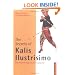 The Secrets of Kalis Ilustrisimo: The Filipino Fighting Art Explained (Tuttle Martial Arts)