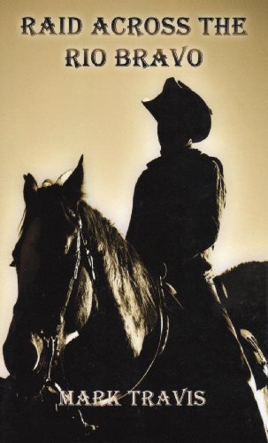 Raid Across the Rio Bravo