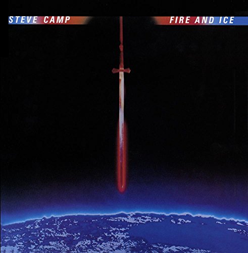 Steve Camp - Fire and Ice - Zortam Music