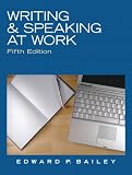 Writing & Speaking at Work (5th Edition) (Pearson Custom Business Resources)