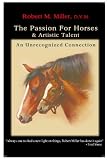 The Passion For Horses & Artistic Talent - An Unrecognized Connection
