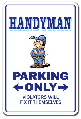 HANDYMAN ~Novelty Sign~ parking street house gift
