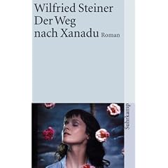 Der Weg nach Xanadu: Roman (suhrkamp taschenbuch)