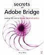Secrets of Adobe Bridge: Making the Most of Adobe Creative Suite 2